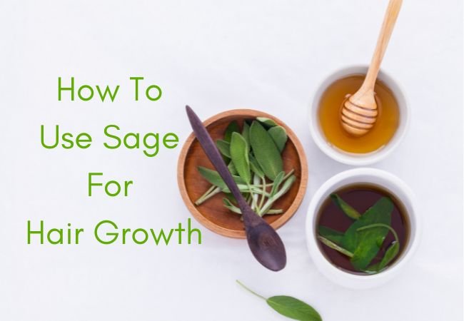 How to use sage for hair growth treatments
